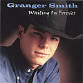 Granger Smith - Waiting On Forever альбом