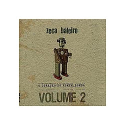 Zeca Baleiro - O CoraÃ§Ã£o Do Homem-Bomba Vol. 2 альбом