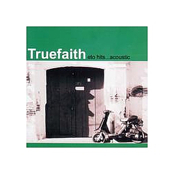 Truefaith - Eto Hits... Acoustic album