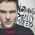 Tydi - Nothing Really Matters album
