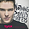 Tydi - Nothing Really Matters альбом