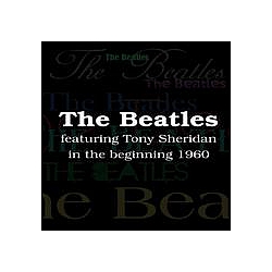 The Beatles - The Beatles Featuring Tony Sheridan in the Beginning 1960 (feat. Tony Sheridan) album