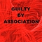 Guilty By Association - Guilty By Association альбом