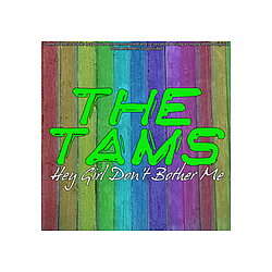 The Tams - Hey Girl Don&#039;t Bother Me album