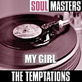 The Temptations - Soul Masters: My Girl album