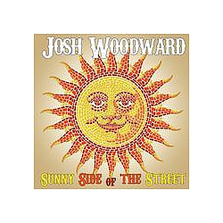Josh Woodward - Sunny Side of the Street альбом