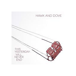 Hawk and Dove - This Yesterday Will Never End album