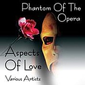 Various Artists - Phantom Of The Opera / Aspects Of Love album