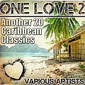Various Artists - One Love 2 - Another 20 Caribbean Classics альбом
