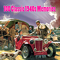 Various Artists - 100 Classic 1940s Memories album