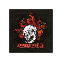 Agoraphobic Nosebleed - A Clockwork Sodom / Tentacles of Destruction album