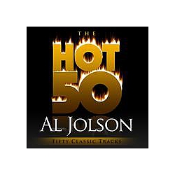 Al Jolson - The Hot 50 - Al Jolson (Fifty Classic Tracks) album