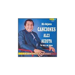 Alci Acosta - Mis Mejores Canciones альбом