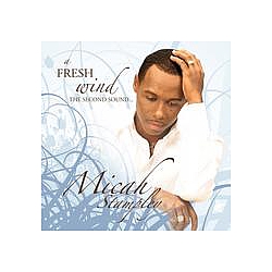Micah Stampley - A Fresh Wind... The Second Sound альбом