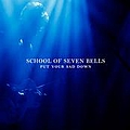 School of Seven Bells - Put Your Sad Down альбом