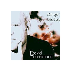 David Hanselmann - Go Get the Cup album