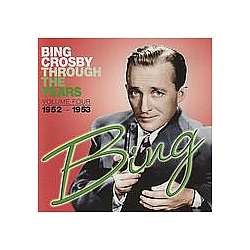 Bing Crosby - Through the Years - Volume Four (1952 - 1953) album