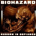 Biohazard - Reborn In Defiance album