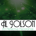 Al Jolson - 20 Reflective Recordings альбом