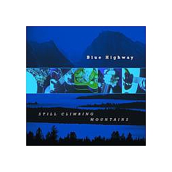 Blue Highway - Still Climbing Mountains album