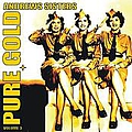 Andrew Sisters - Pure Gold - Andrews Sisters, Vol. 3 альбом
