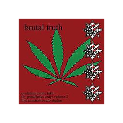 Brutal Truth - Evolution In One Take: For Grindfreaks Only!  Vol. 2 альбом