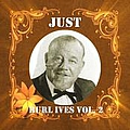 Burl Ives - Just Burl Ives, Vol. 2 альбом