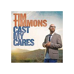 Tim Timmons - Cast My Cares album