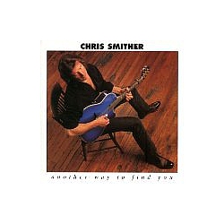 Chris Smither - Another Way To Find You album