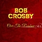 Bob Crosby - Bob Crosby - Over The Rainbow альбом