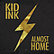 Kid Ink - Almost Home альбом