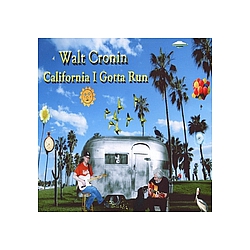 Walt Cronin - California I Gotta Run album
