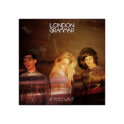 London Grammar - If You Wait альбом