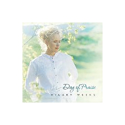 Hilary Weeks - Day of Praise альбом