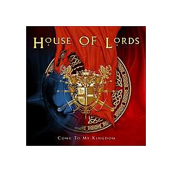 House Of Lords - Come To My Kingdom album