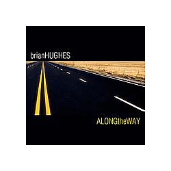 Brian Hughes - Along The Way album