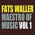Fats Waller - Fats Waller - Maestro of Music Vol 1 альбом