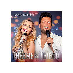 Thaeme &amp; Thiago - Perto De Mim album