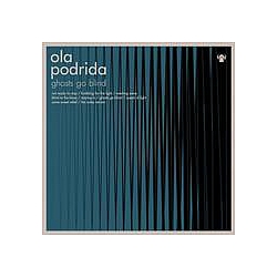 Ola Podrida - Ghosts Go Blind album