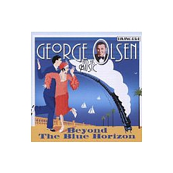 George Olsen - Beyond the Blue Horizon album