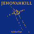 Julian Cope - Jehovahkill альбом