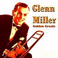 Glenn Miller - Golden Greats альбом
