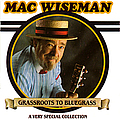 Mac Wiseman - Grassroots To Bluegrass album