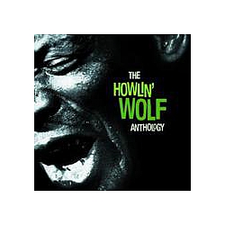 Howlin&#039; Wolf - The Howlin&#039; Wolf Anthology album