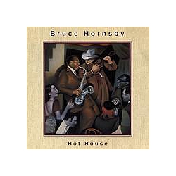 Bruce Hornsby &amp; The Range - Hot House album