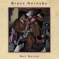 Bruce Hornsby &amp; The Range - Hot House album
