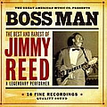 Jimmy Reed - Jimmy Reed: Boss Man (The Best and Rarest of Jimmy Reed) album