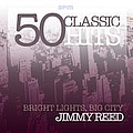 Jimmy Reed - Bright Lights, Big City - 50 Classic Tracks альбом