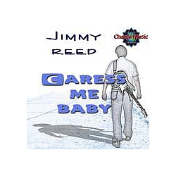 Jimmy Reed - Caress Me Baby album