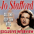Jo Stafford - All The Top Ten Hits (Plus Exclusive Interview) альбом